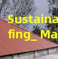 Sustainable Roofing_ Materials That Reduce Your Carbon Footprint